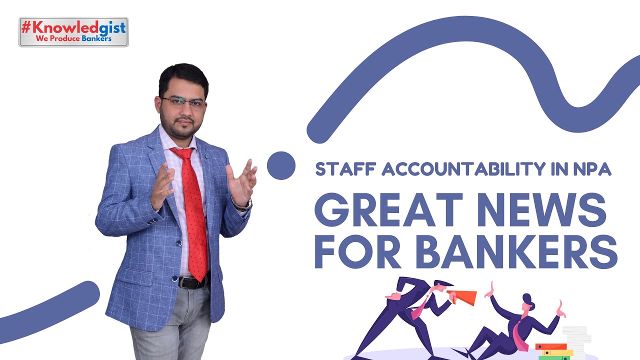 Great News: Staff Accountability in NPA Relaxed | Know All Your Rights Here