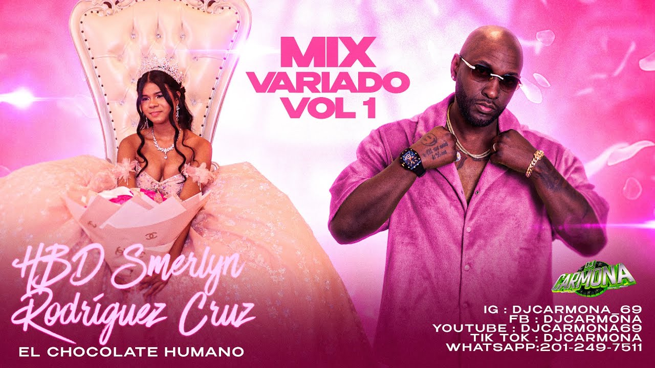 MERENGUE + SALSA + DEMBOW + BACHATA + AFRO MIX VARIADO VOL 1 T&Iacute;PICO DJ CARMONA (EL CHOCOLATE HUMANO)