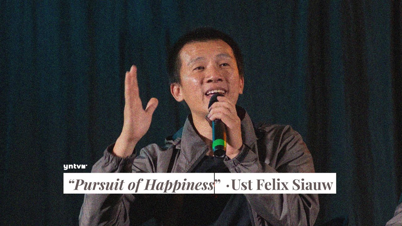 PURSUIT OF HAPPINESS - Ust Felix Siauw