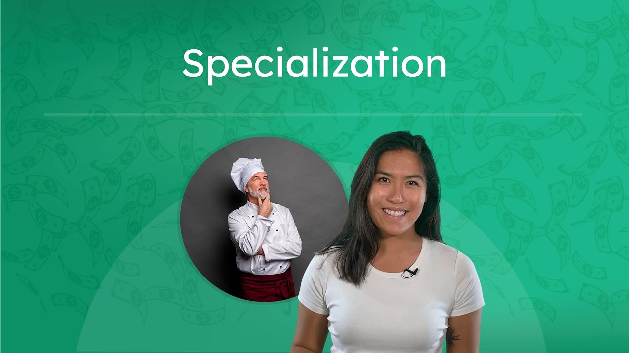 Specialization - Why Economies Focus on What They Do Best