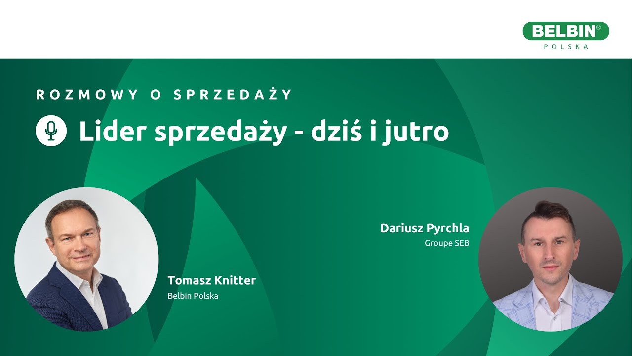 Rozmowy o sprzedaży. Część I: Lider sprzedaży - dziś i jutro