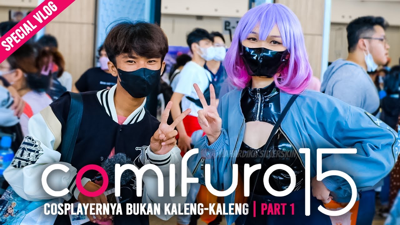 MENDATANGI ACARA WIBU TERBESAR DI INDONESIA! Serasa Event Luar Negeri - COMIFURO 15 (Part 1)