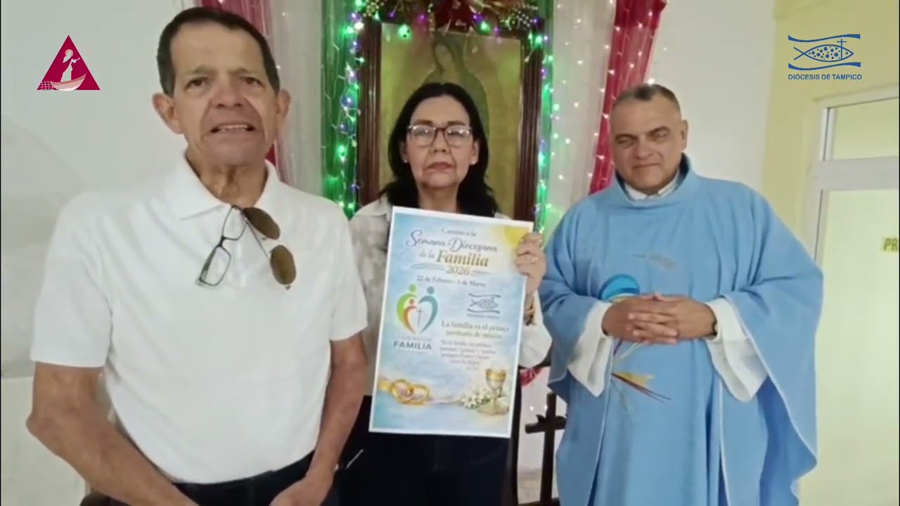 La Diócesis de Tampico convoca a vivir la Semana Diocesana de la Familia