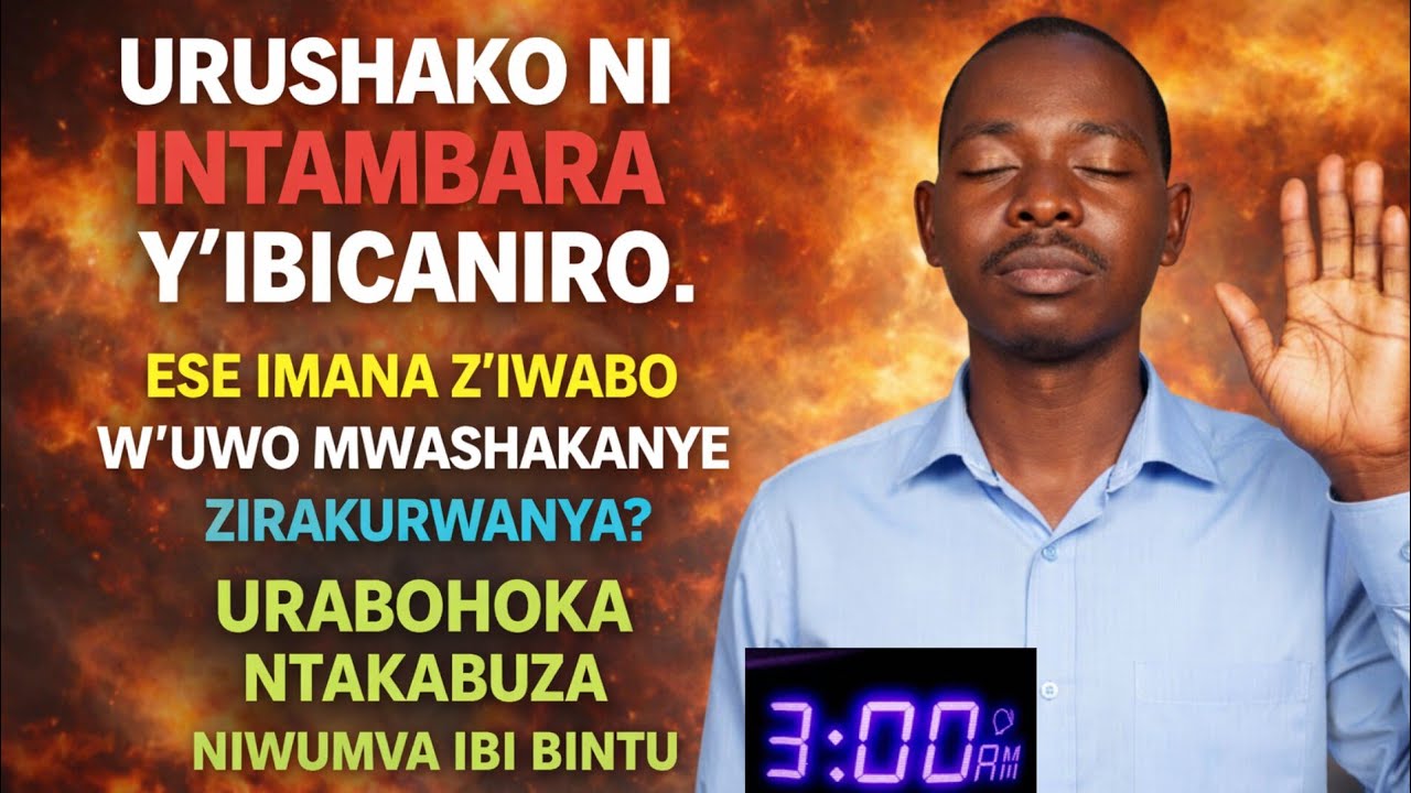 ISENGESHO RYA SAA CYENDA ZIJORO, MUGITONDO, GUSENYA IBICANIRO BIHEREREKANYWA (DELIVERENCE PRAYER)