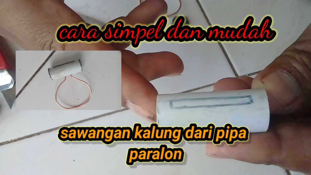 cara mudah membuat sawangan kalung dari pipa paralon bunyi josssss