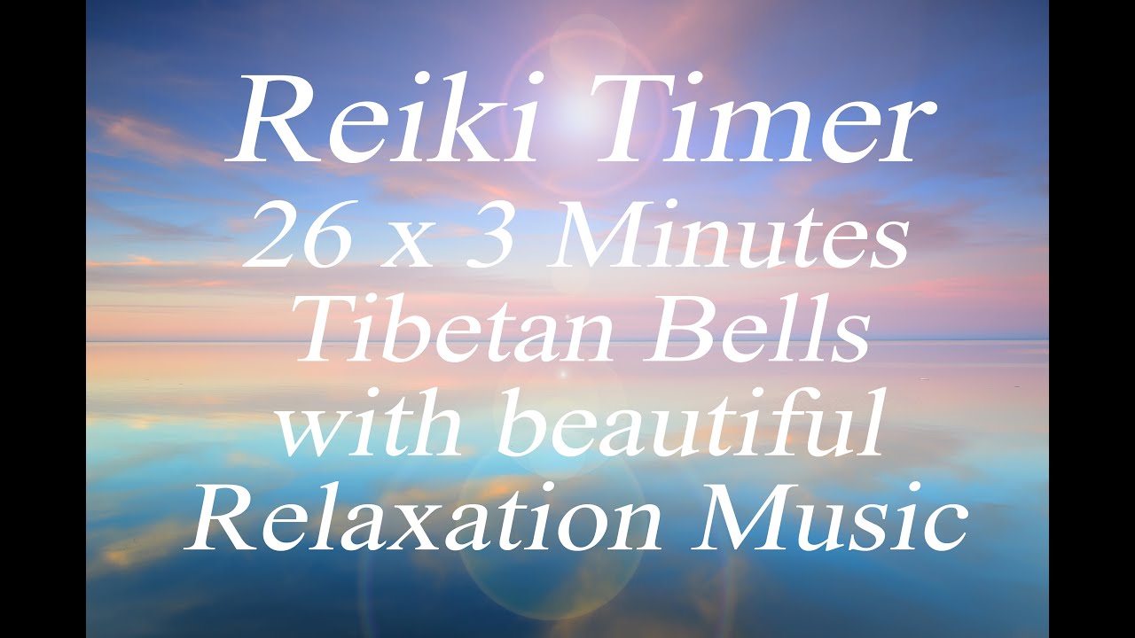 Reiki and Yin Yoga Timer - Reiki Music with 26x3 minute Tibetan bells