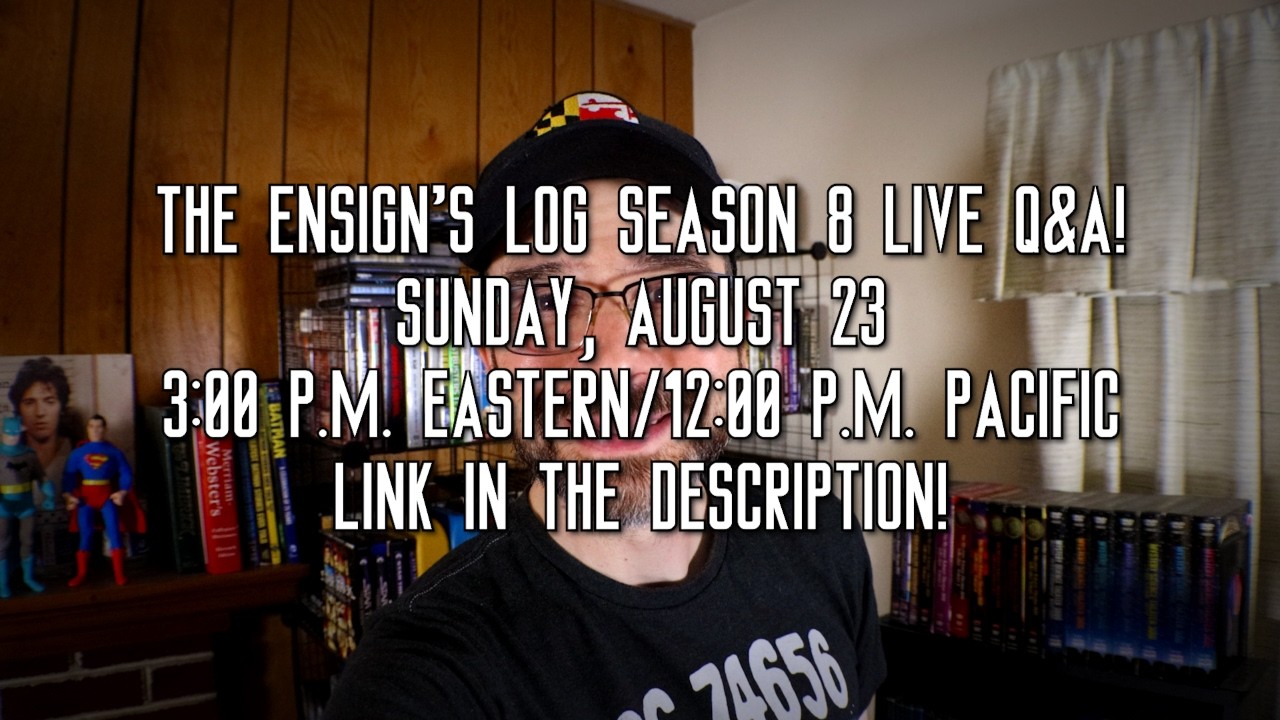 The Ensign's Log Season 8 Live Q&A Stream Is This Sunday!