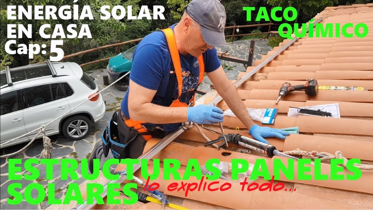Estructuras soporte Paneles Solares - Energía Solar en Casa - Capítulo 5