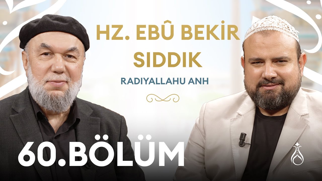 Hz. Ebubekir Sıddık (r.a) 1 Büyüklerin İzinde | 60. Bölüm