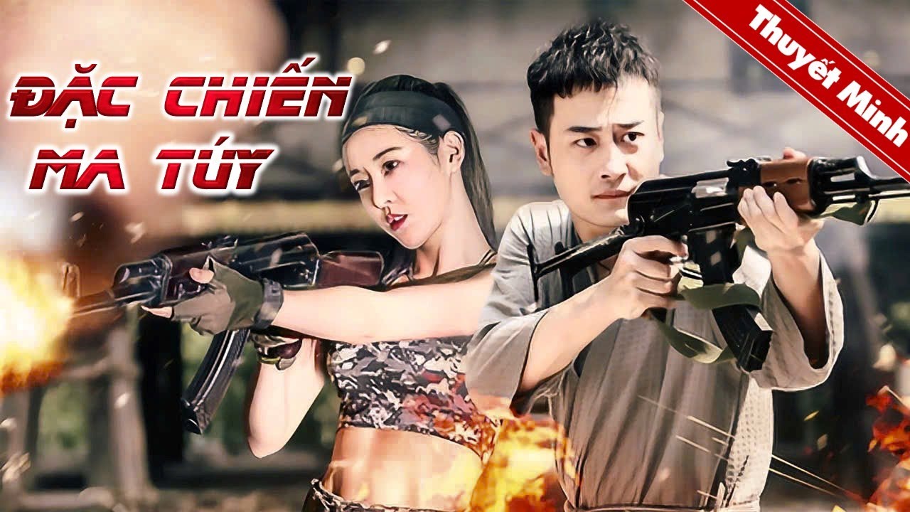 ĐẶC CHIẾN MA TÚY | Phim Hành Động Tội Phạm Chiếu Rạp Cực Đỉnh | PHIM LẺ THUYẾT MINH 2024