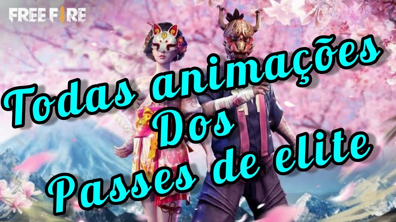 TODOS CLIPES DE PASSE DE ELITE FREE FIRE  (ANIMAÇÕES)