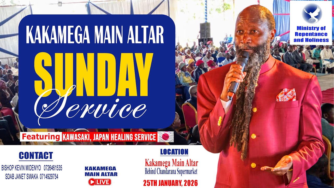 SUNDAY SERVICE // KAKAMEGA MAIN ALTAR // 25TH JANUARY 2026
