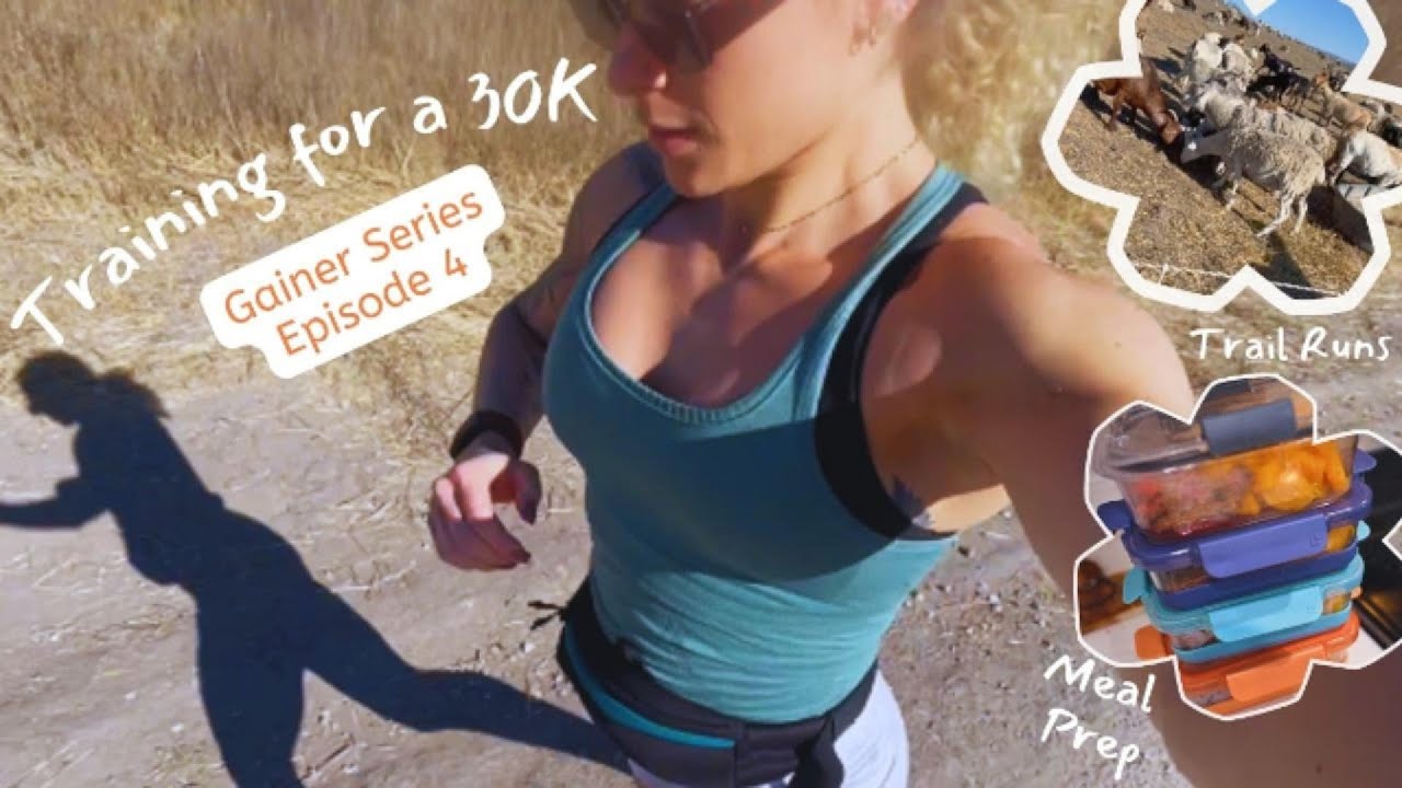 Training for a 30K! Meal Prep & Real talk