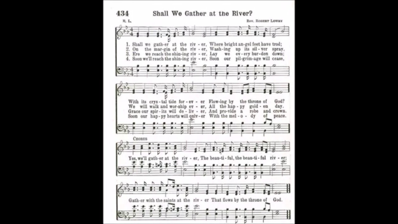 Shall We Gather at The River by: Robert Lowry