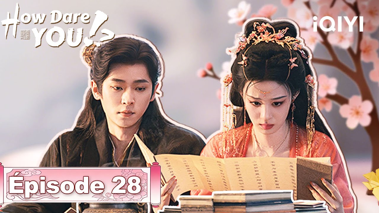 【VOSTFR | FULL】🌟How Dare You!? EP28 | iQIYI France #成何体统 #iQIYI #wangchuran #chenglei
