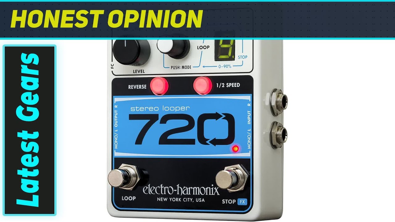 Electro-Harmonix 720: Stereo Looping Powerhouse