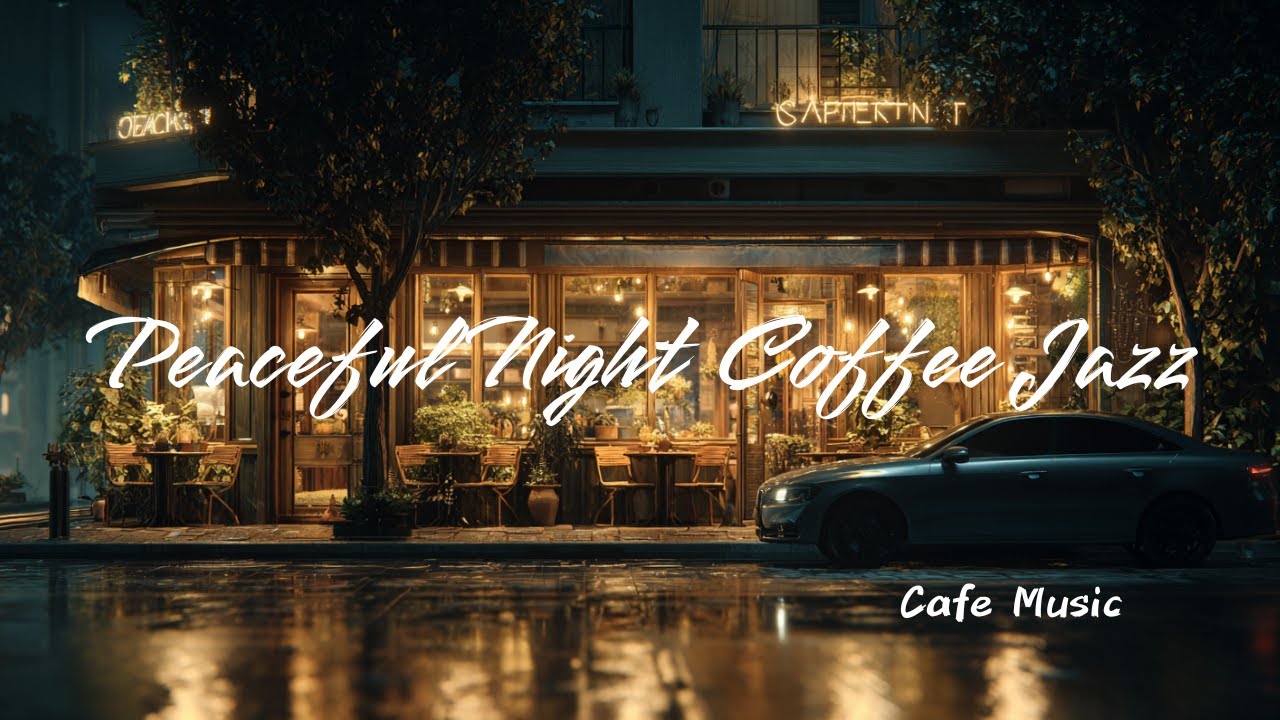 Peaceful Night Coffee Jazz