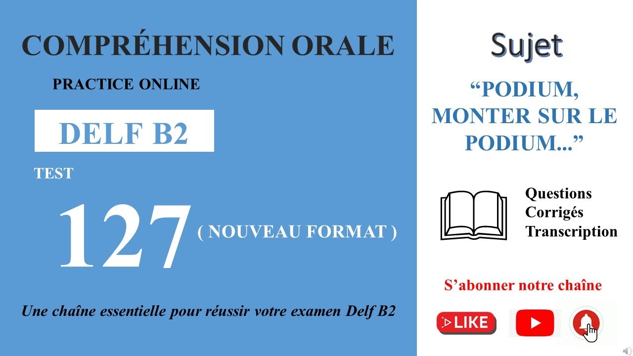 DELF B2 - Compréhension orale_Nouveau Format [Test 127] - “PODIUM, MONTER SUR LE PODIUM..”