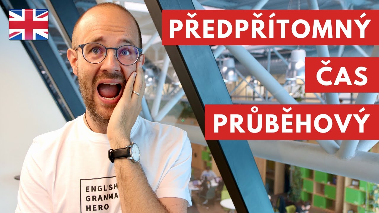 PŘEDPŘÍTOMNÝ ČAS PRŮBĚHOVÝ - nejlehčí z anglických časů? :)