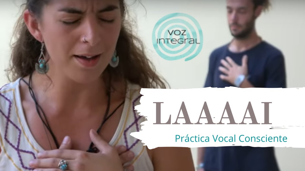 LAAAAI. Vocalizaci&oacute;n Consciente.