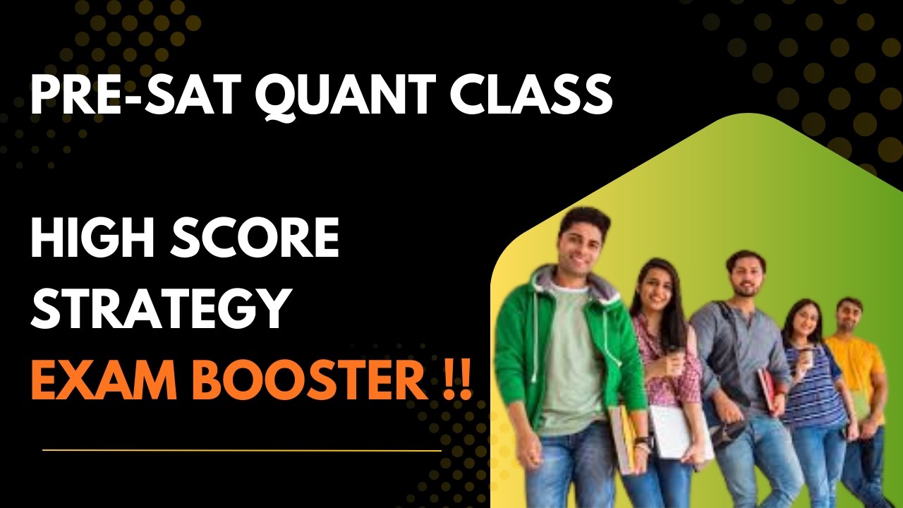 Pre-SAT Quant Last Minute Strategy Session| EXAM PREPARATION