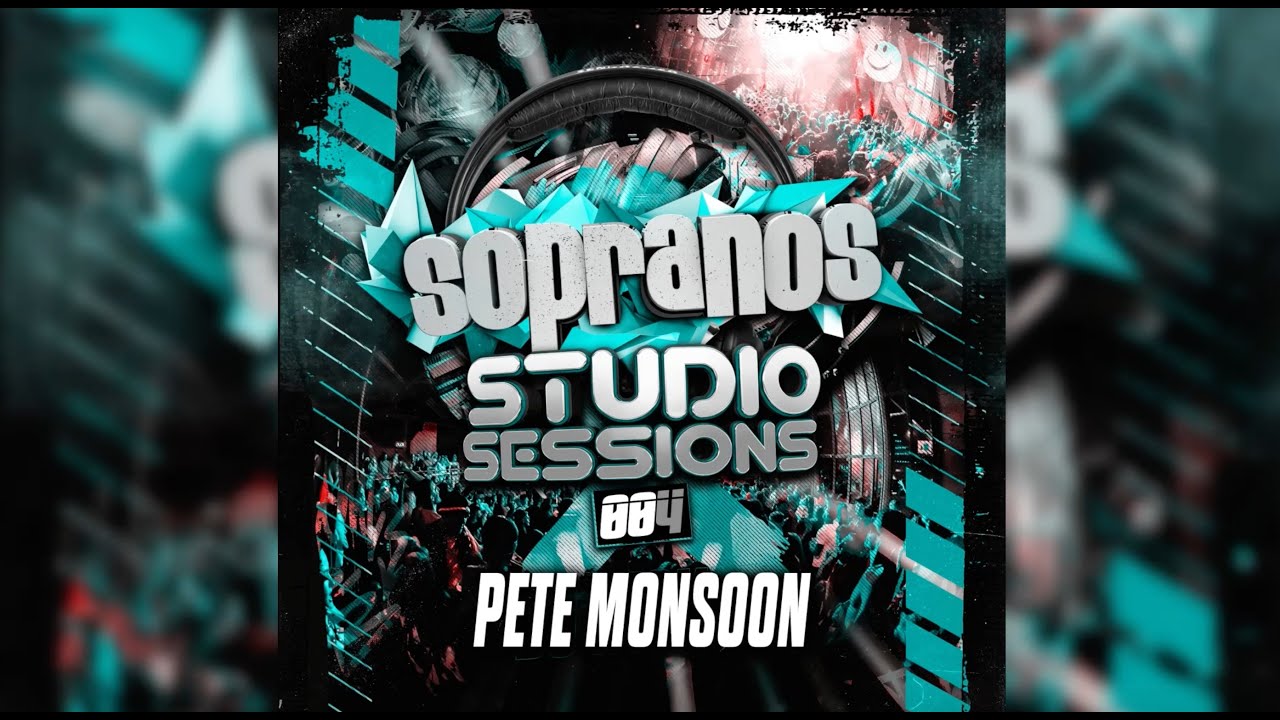 Sopranos Studio Sessions 004 - DJ Pete Monsoon