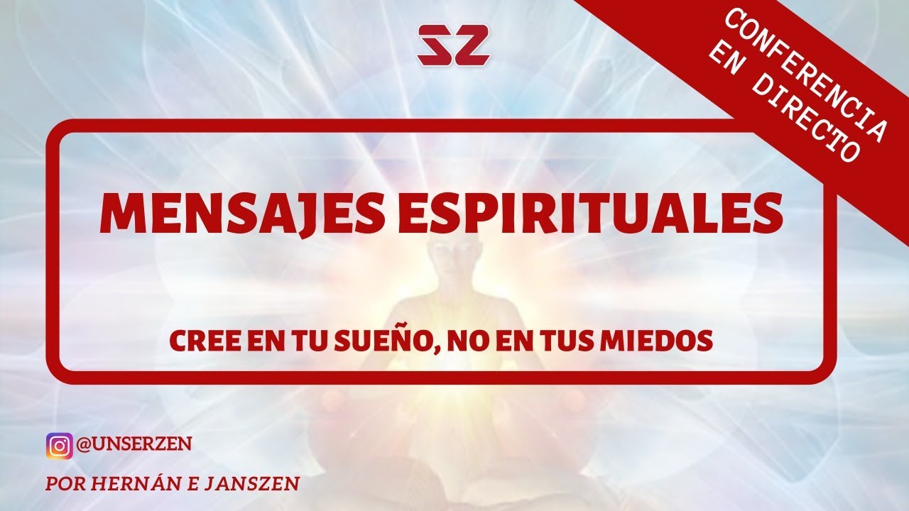 Mensajes Espirituales. Cree en tus sueños, no en tus miedos
