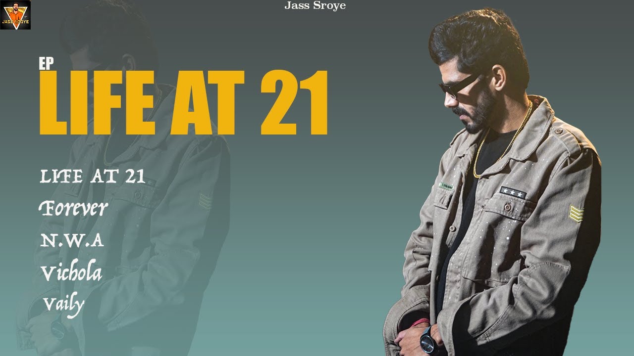 LIFE AT 21 – Official EP | Jass Sroye | Full EP 2025 | Punjabi Music | New Punjabi Song 2025