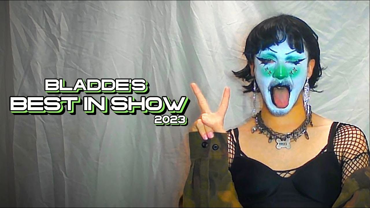 Bladde's Best In Show 2023