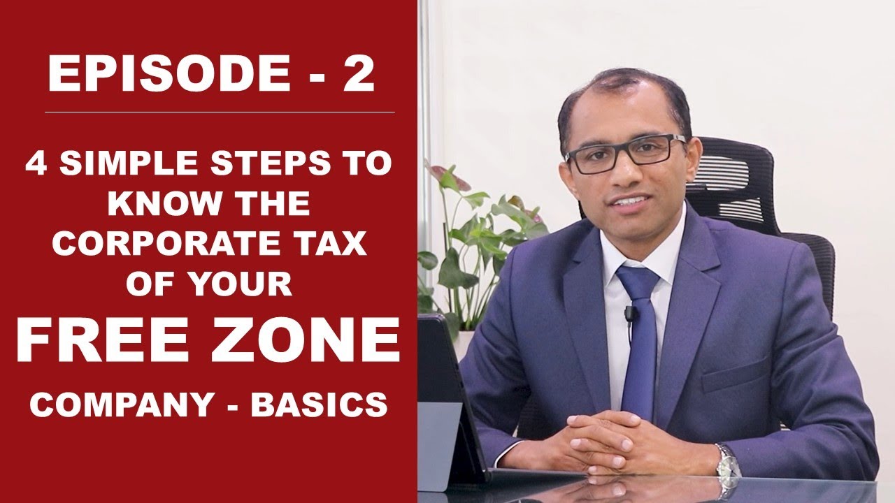 #2: Simplify UAE Corporate Tax for Free Zone Companies with our Informative 4-step Video!