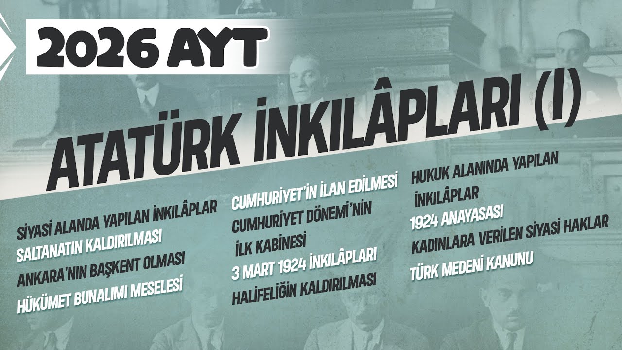 30) AYT Tarih - Atatürk İnkılapları (I) - Ramazan YETGİN - 2025