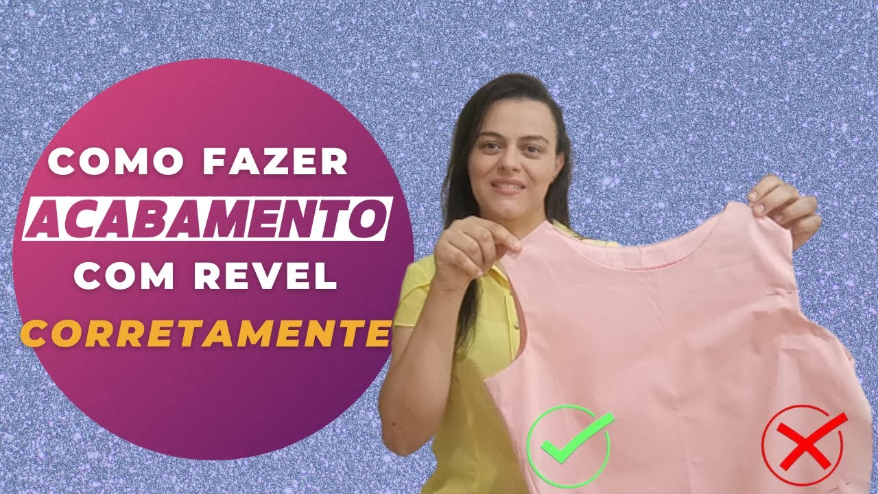 COMO COSTURAR REVEL? Assista E Aprenda Como Cortar E Costurar Revel Corretamente Passo a Passo