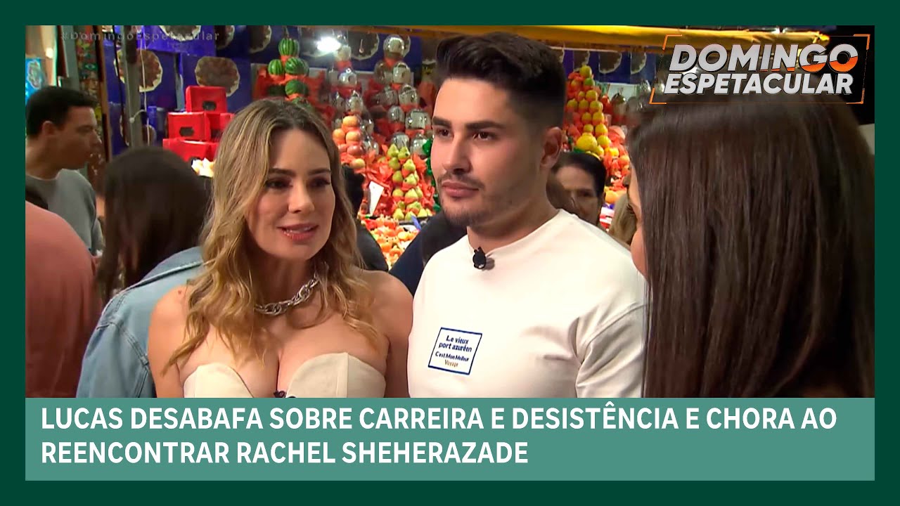 Lucas desabafa sobre desistência e chora ao reencontrar Rachel Sheherazade | Domingo Espetacular