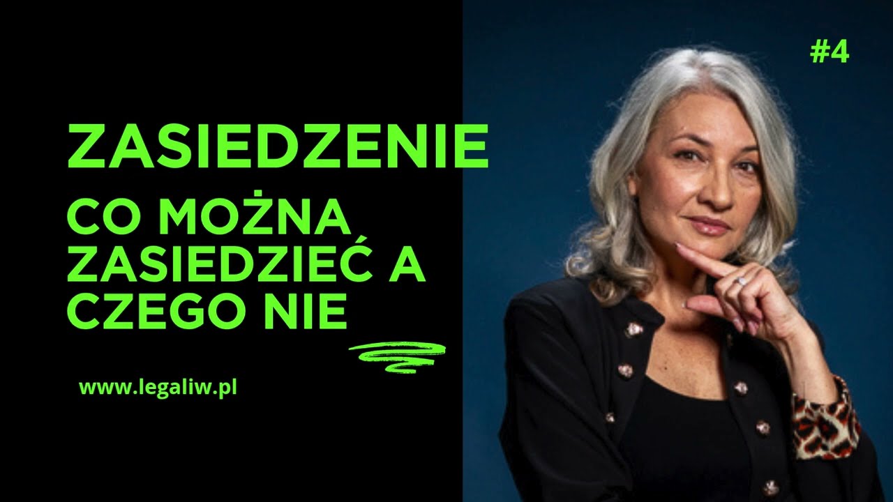ZASIEDZENIE #4 | CO MOŻNA ZASIEDZIEĆ A CZEGO NIE? | Legaliw Iwona Nasiłowska 