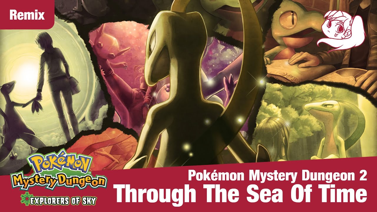 Pokémon Mystery Dungeon 2 - Through The Sea Of Time EPIC REMIX (very emotional, you'll cry 😢)