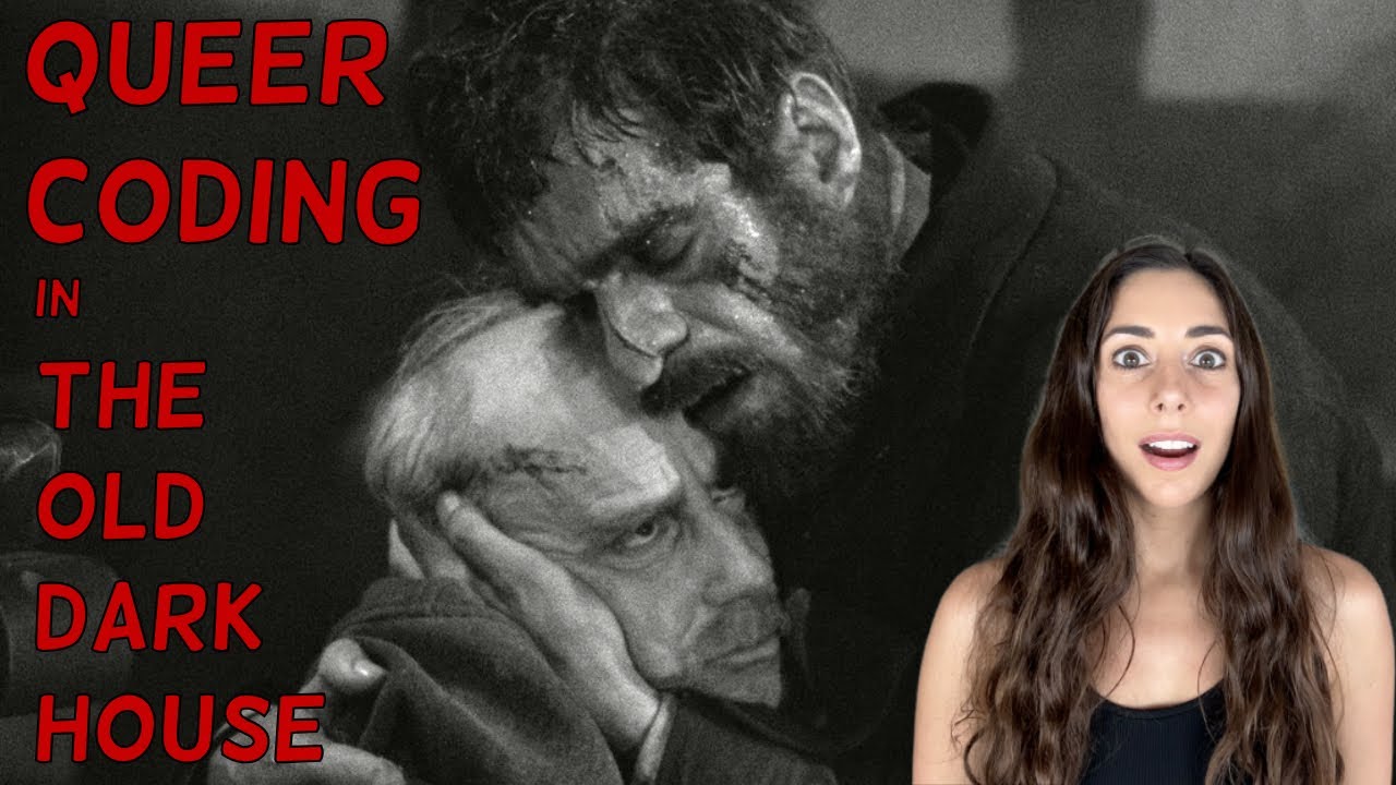 The Old Dark House: Universal’s Queer Coded Film of Secrets, Scares, & Surprises