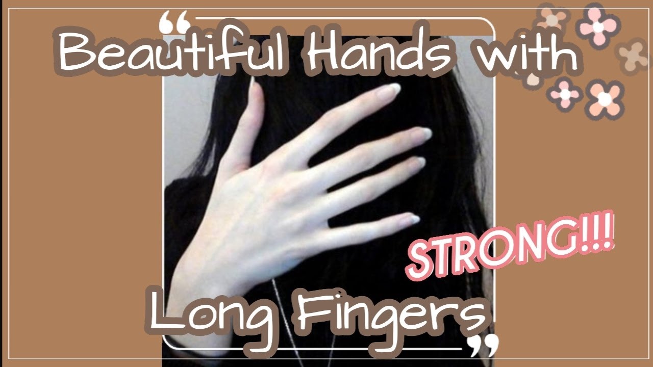 [STRONG] Beautiful Hands and Long Slim Fingers Subliminal