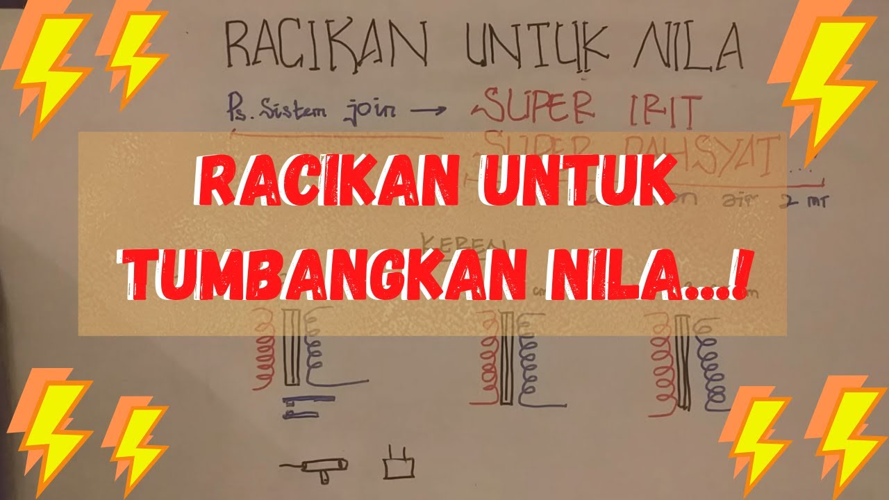 RACIKAN UNTUK TUMBANGKAN NILA...!