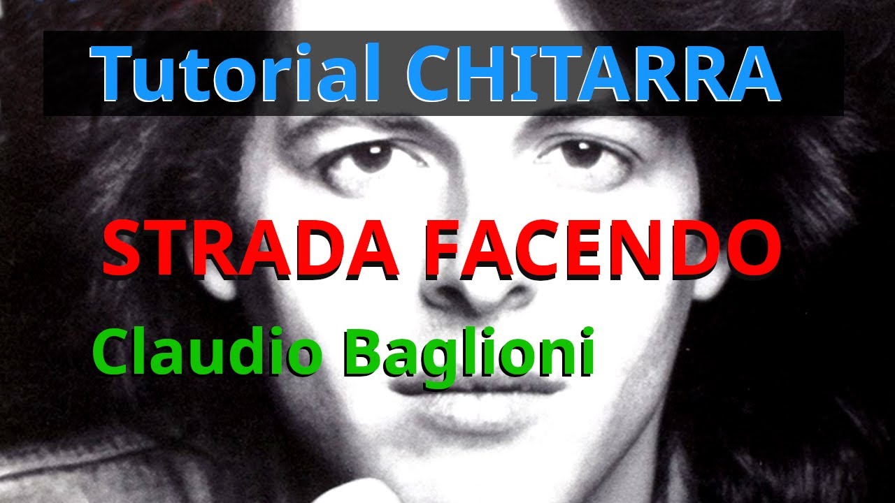 Claudio Baglioni - Strada facendo Tutorial CHITARRA (Accordi e Ritmo)