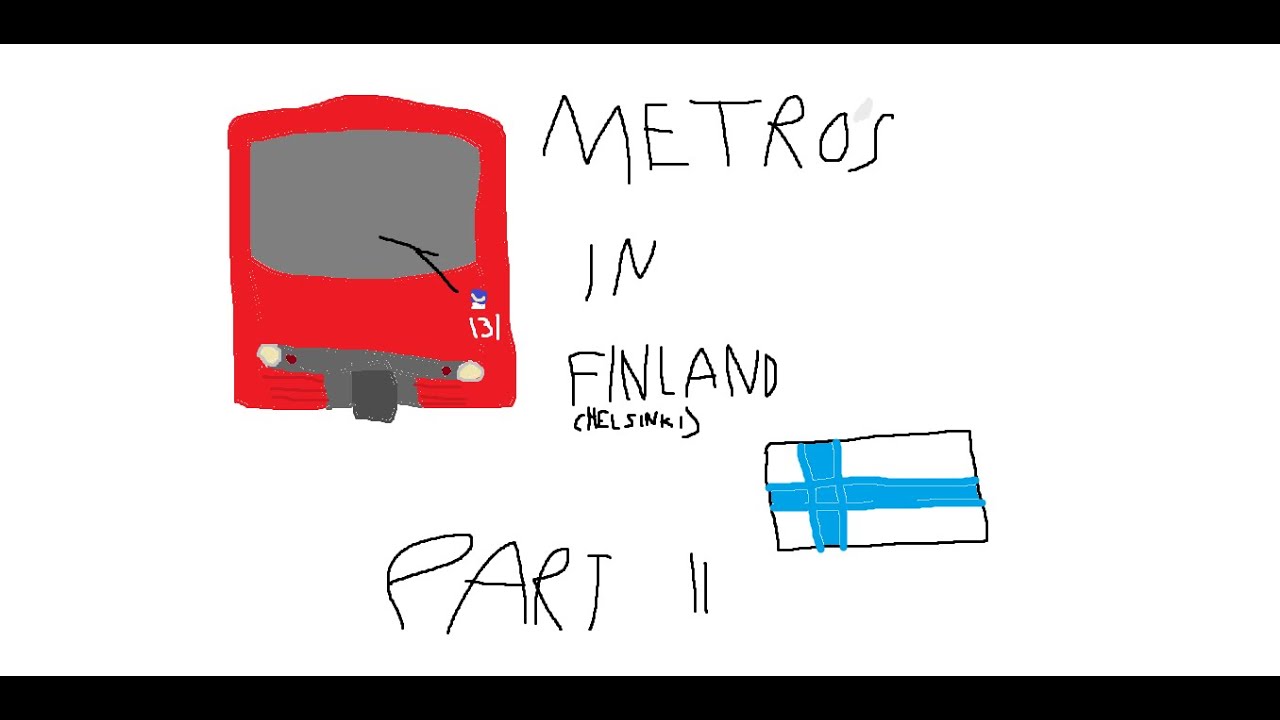 Metros in Finland (Helsinki) - Part 2