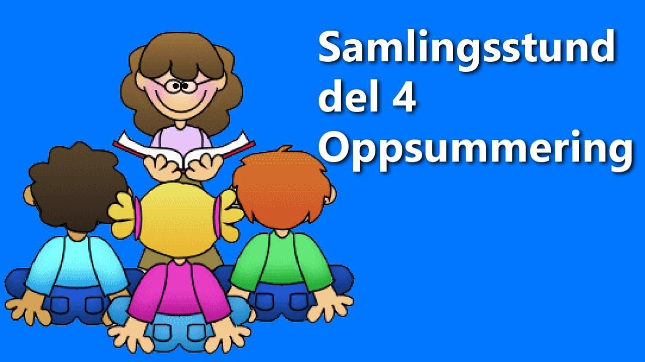 Oppsummering: Samlingsstund.
