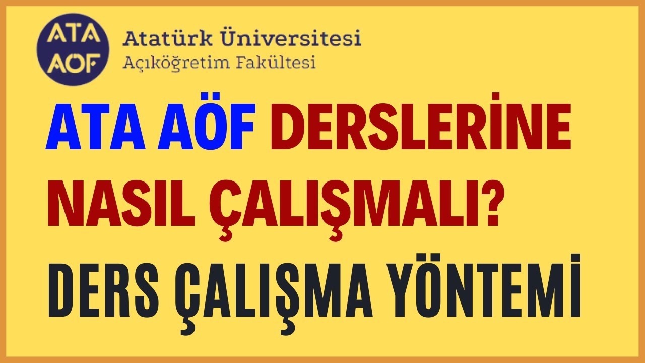 Ata Aöf Derslerine Doğru Şekilde Nasıl Çalışılır? Sınav Nasıl Geçilir? Doğru Ders Çalışma Yöntemi