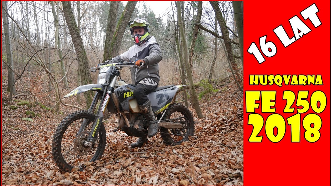 16 lat i Husqvarna FE 250 2018 - BiedaEnduro