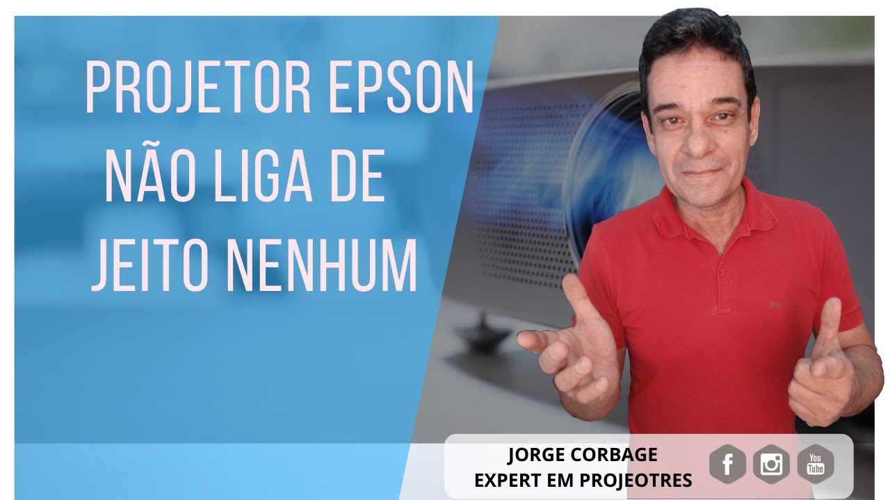 PROJETOR EPSON NÃO LIGA DE JEITO NENHUM