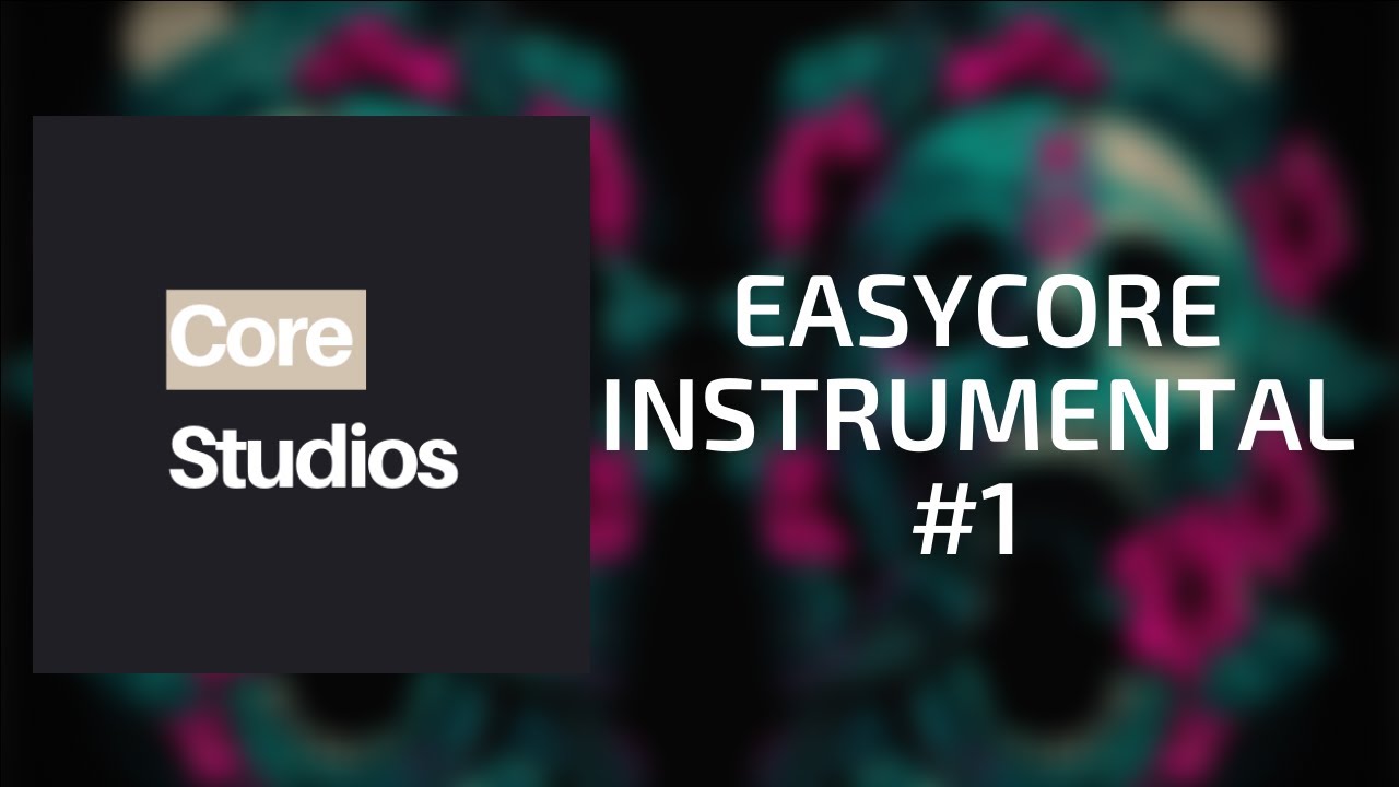 Easycore Instrumental  - Core Studios - For Sale