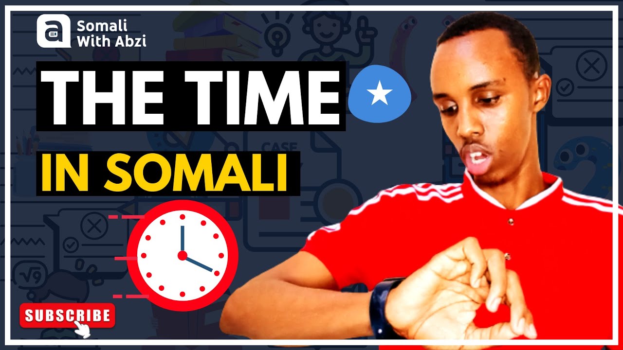 How to &lsquo;tell time&rsquo; in SOMALI? | Somali Language for Beginners