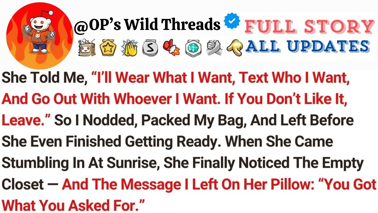 She Told Me, “I’ll Wear What I Want, Text Who I Want, And Go Out With Whoever I Want  If You Do