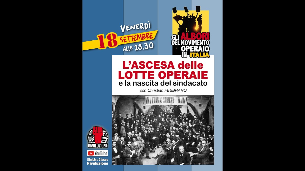 L'ascesa delle lotte operaie e la nascita del sindacato