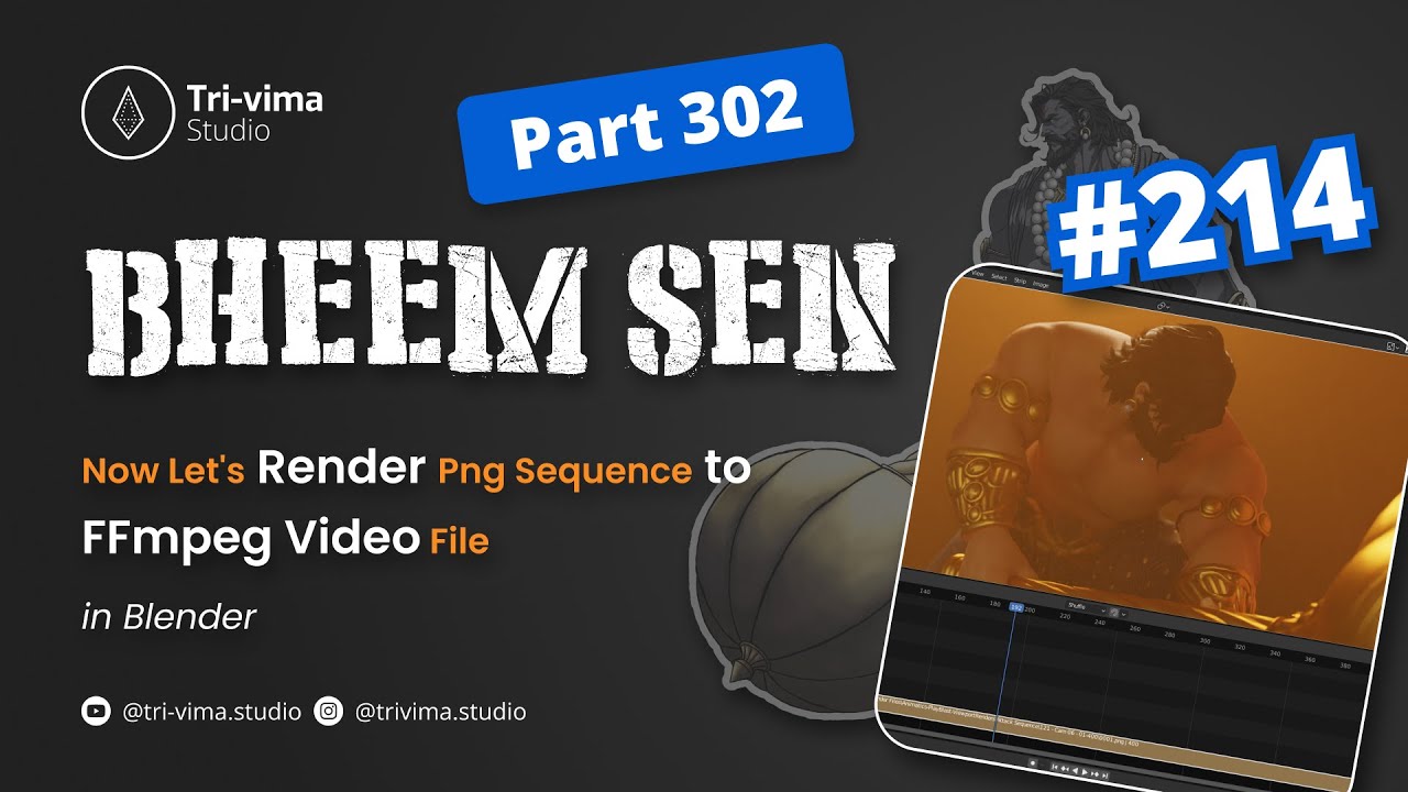 The Bheem Sen Journey: Now Let's Render Png Sequence to FFmpeg Video File 214 / Part 302
