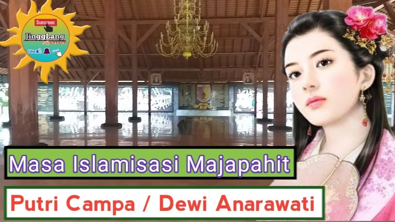 ISLAMISASI MAJAPAHIT INSPIRASI PUTRI CAMPA ISTRI PRABU BRAWIJAYA